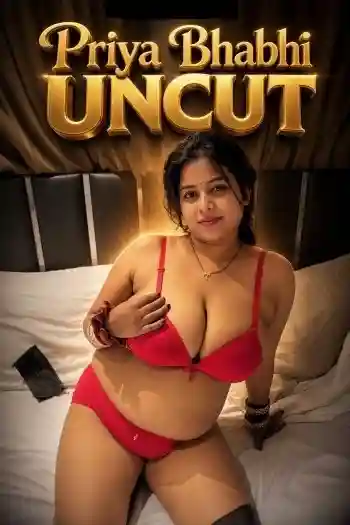 Poster of [Hot] Priya Bhabhi UNCUT (2026) UNRATED Hindi Short Film