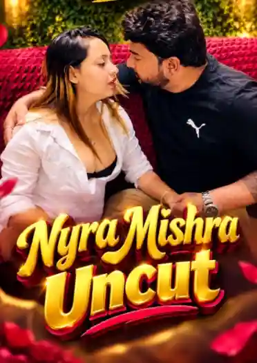 [18+] Nyra Mishra UNCUT (2026) Hindi Short Film Poster