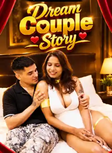 [18+] Dream Couple Story (2026) Hindi Short Film Poster